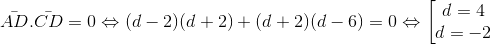 \bar{AD}.\bar{CD}=0\Leftrightarrow (d-2)(d+2)+(d+2)(d-6)=0\Leftrightarrow \begin{bmatrix} d=4 & \\ d=-2\\ \end{matrix}