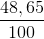 \frac{48,65}{100}