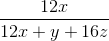 \frac{12x}{12x + y + 16z}