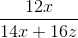 \frac{12x}{14x + 16z}