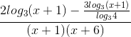 \tiny \frac{2log_{3}(x+1)-\frac{3log_{3}(x+1)}{log_{3}4}}{(x+1)(x+6)}