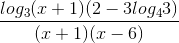 \tiny \frac{log_{3}(x+1)(2-3log_{4}3)}{(x+1)(x-6)}