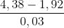 \frac{4,38 - 1,92}{0,03}