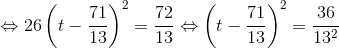 \Leftrightarrow 26\left ( t-\frac{71}{13} \right )^{2}=\frac{72}{13}\Leftrightarrow \left ( t-\frac{71}{13} \right )^{2}=\frac{36}{13^{2}}