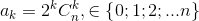 a_{k}=2^{k}C_{n}^{k},\forall k\in \left \{ 0;1;2;...n \right \}