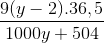 \frac{9(y -2). 36,5}{1000y + 504}