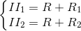 \left\{\begin{matrix} II_{1}=R+R_{1}\\ II_{2}=R+R_{2} \end{matrix}\right.