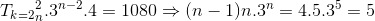 T_{k=2}\Rightarrow C_{n}^{2}.3^{n-2}.4=1080\Rightarrow (n-1)n.3^{n}=4.5.3^{5}\Rightarrow n=5