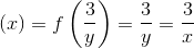 \Leftrightarrow f(x)=f\left ( \frac{3}{y} \right )\Leftrightarrow x=\frac{3}{y}\Leftrightarrow y=\frac{3}{x}