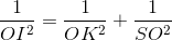 \frac{1}{OI^{2}}= \frac{1}{OK^{2}}+\frac{1}{SO^{2}}