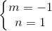 \left\{\begin{matrix} m=-1 & & \\ n=1 & & \end{matrix}\right.