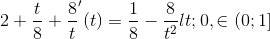 2+\frac{t}{8}+\frac{8}{t}\Rightarrow f'(t)=\frac{1}{8}-\frac{8}{t^{2}}<0, \forall t\in (0;1]