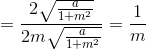 =\frac{2\sqrt{\frac{a}{1+m^{2}}}}{2m\sqrt{\frac{a}{1+m^{2}}}}=\frac{1}{m}