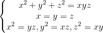 \left\{\begin{matrix} x^{2}+y^{2}+z^{2}=xyz\\ x=y=z \\ x^{2}=yz,y^{2}=xz,z^{2}=xy \end{matrix}\right.