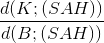 \frac{d(K;(SAH))}{d(B;(SAH))}