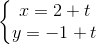 \left\{\begin{matrix} x=2+t & & \\ y=-1+t & & \end{matrix}\right.