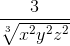 \frac{3}{\sqrt[3]{x^2 y^2 z^2}}