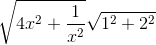 \sqrt{4x^{2}+\frac{1}{x^{2}}}\sqrt{1^{2}+2^{2}}