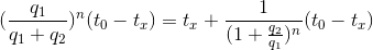 (\frac{q_{1}}{q_{1}+q_{2}})^{n}(t_{0}-t_{x})=t_{x}+\frac{1}{(1+\frac{q_{2}}{q_{1}})^{n}}(t_{0}-t_{x})