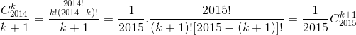 \frac{C_{2014}^{k}}{k+1}=\frac{\frac{2014!}{k!(2014-k)!}}{k+1}=\frac{1}{2015}.\frac{2015!}{(k+1)![2015-(k+1)]!}=\frac{1}{2015}C_{2015}^{k+1}