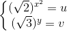 \left\{\begin{matrix} (\sqrt{2})^{x^2} = u & \\ (\sqrt{3})^y = v & \end{matrix}\right.