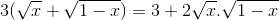 3(\sqrt{x}+\sqrt{1-x})=3+2\sqrt{x}.\sqrt{1-x}