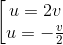 \left [\begin{matrix} u=2v & & \\ u=-\frac{v}{2} & & \end{matrix}