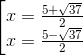 \left [\begin{matrix} x = \frac{5+\sqrt{37}}{2} & & \\ x=\frac{5-\sqrt{37}}{2} & & \end{matrix}