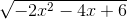 \sqrt{-2x^{2}-4x+6}