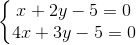 \left\{\begin{matrix} x+2y-5=0\\ 4x+3y-5 =0 \end{matrix}\right.