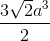 \frac{3\sqrt{2}a^3}{2}