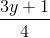 \frac{3y+1}{4}