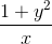 \frac{1+y^{2}}{x}