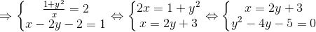 \Rightarrow \left\{\begin{matrix} \frac{1+y^{2}}{x}=2\\ x-2y-2=1\end{matrix}\right.\Leftrightarrow \left\{\begin{matrix} 2x=1+y^{2}\\ x=2y+3 \end{matrix}\right.\Leftrightarrow \left\{\begin{matrix} x=2y+3\\ y^{2}-4y-5=0 \end{matrix}\right.