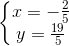 \left\{\begin{matrix} x=-\frac{2}{5} & & \\ y=\frac{19}{5} & & \end{matrix}\right.