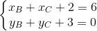 \left\{\begin{matrix} x_{B} +x_{C}+2=6& & \\ y_{B} +y_{C}+3=0& & \end{matrix}\right.