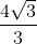 \frac{4\sqrt{3}}{3}