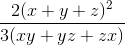 \frac{2(x+y+z)^{2}}{3(xy+yz+zx)}