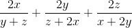 \frac{2x}{y+z}+\frac{2y}{z+2x}+\frac{2z}{x+2y}