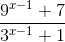 \frac{9^{x-1}+7}{3^{x-1}+1}