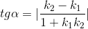 tg \alpha =|\frac{k_{2}-k_{1}}{1+k_{1}k_{2}}|