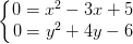 \dpi{100} \left\{\begin{matrix} 0=x^{2}-3x+5\\ 0=y^{2}+4y-6 \end{matrix}\right.