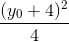 \frac{(y_{0}+4)^{2}}{4}