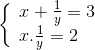 \left\{ \begin{array}{l} x + \frac{1}{y} = 3\\ x.\frac{1}{y} = 2 \end{array} \right.