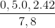 \frac{0,5.0,2.42}{7,8}