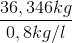 \frac{36,346 kg}{0,8 kg/l}