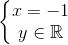 \left\{\begin{matrix} x=-1\\ y\in \mathbb{R} \end{matrix}\right.