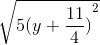 \sqrt {5e_(y + \frace_11{4})}^2