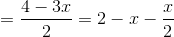 \Rightarrow y=\frac{4-3x}{2}=2-x-\frac{x}{2}