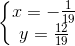 \left\{\begin{matrix} x=-\frac{1}{19}\\ y=\frac{12}{19} \end{matrix}\right.